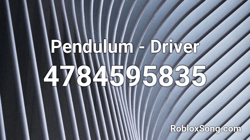 Pendulum - Driver Roblox ID