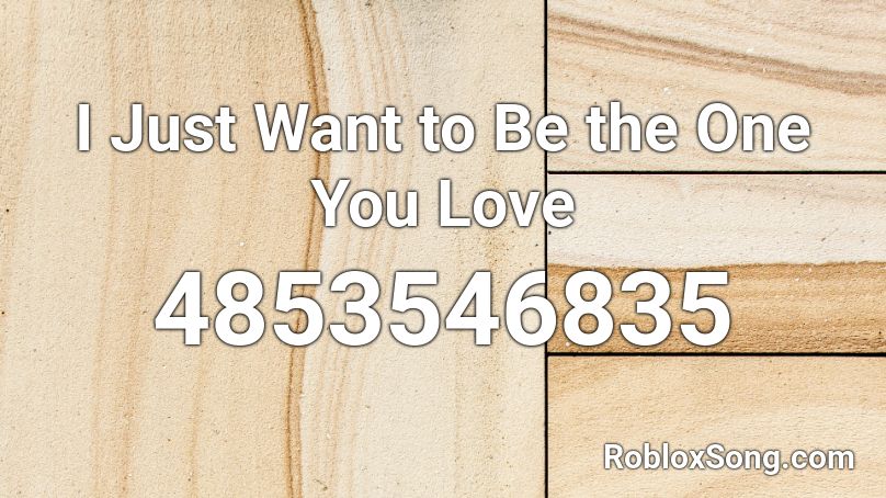 I Just Want To Be The One You Love Roblox Id Roblox Music Codes - mad hatter roblox id not nightcore