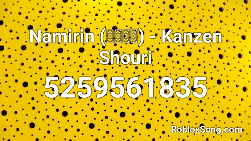 Namirin (なみりん) - Kanzen Shouri Roblox ID