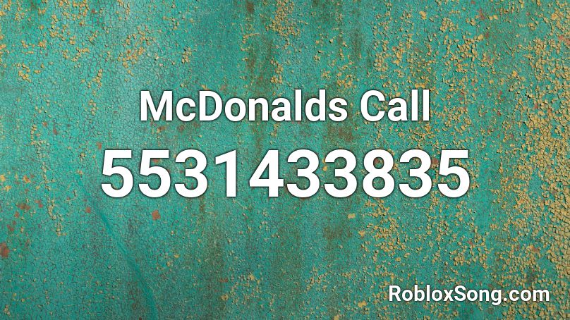 McDonalds Call Roblox ID