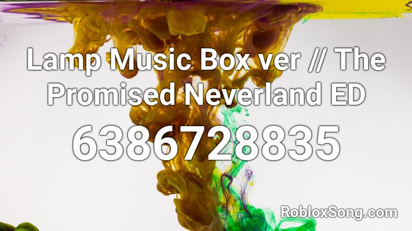 Lamp Music Box ver // The Promised Neverland ED Roblox ID