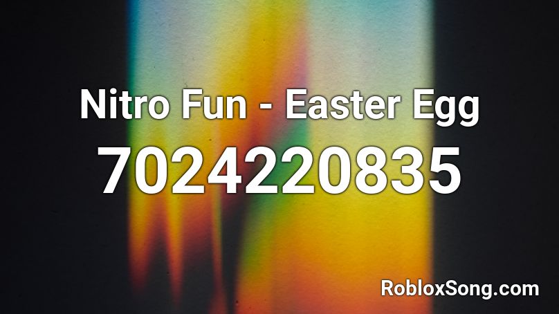 Nitro Fun - Easter Egg Roblox ID