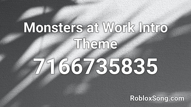 Monsters at Work Intro Theme Roblox ID