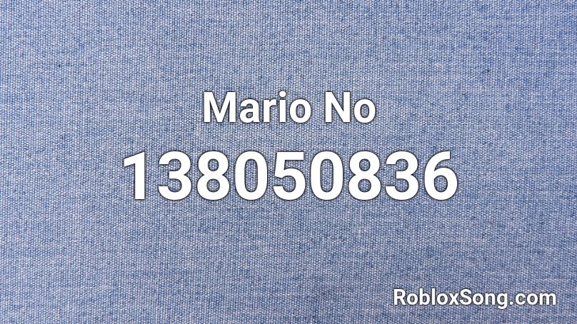Mario No Roblox ID