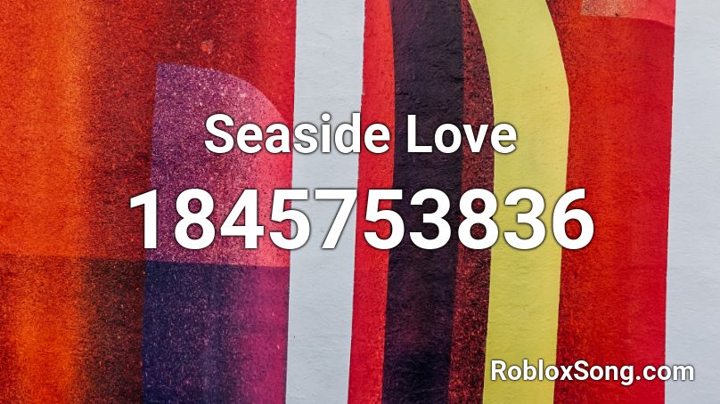 Seaside Love Roblox ID