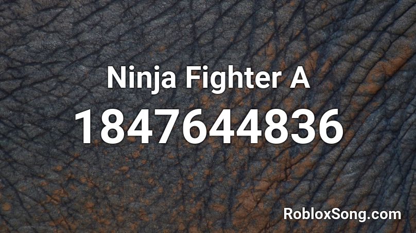 Ninja Fighter A Roblox ID