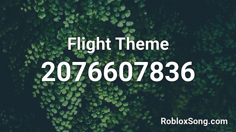 Flight Theme  Roblox ID