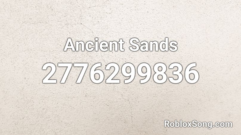 Ancient Sands Roblox ID