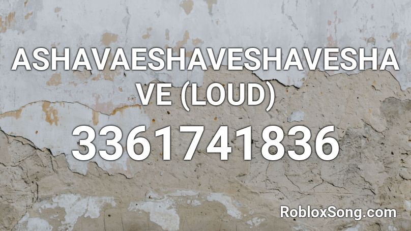 Ashavaeshaveshaveshave Loud Roblox Id Roblox Music Codes - cowboy bebop tank roblox