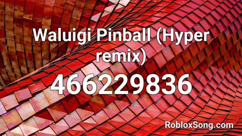 Waluigi Pinball (Hyper remix) Roblox ID