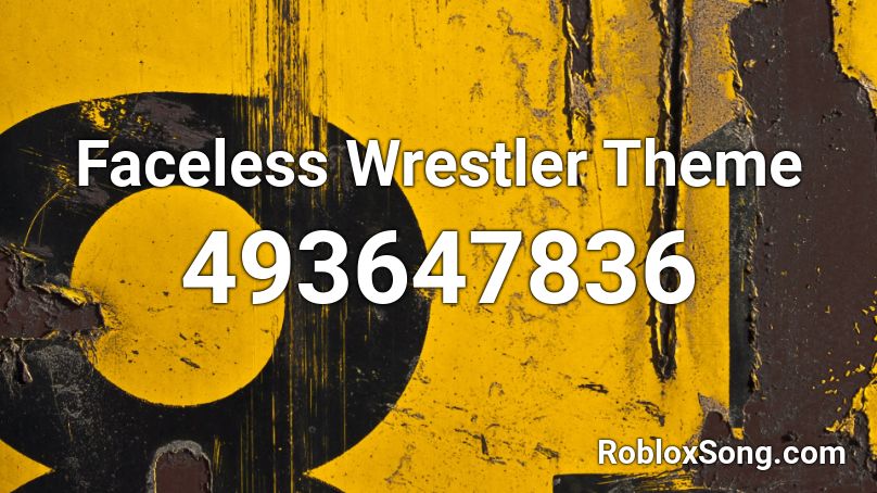Faceless Wrestler Theme Roblox ID