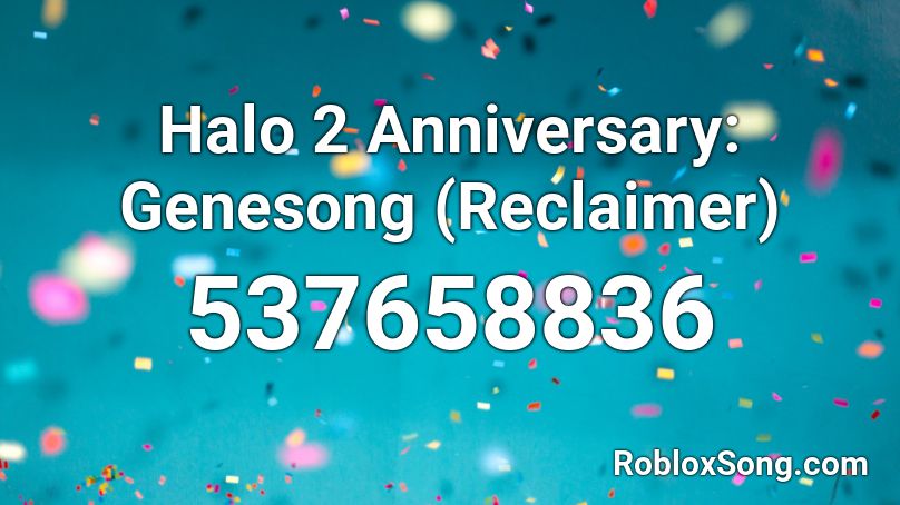 halo anniversary roblox reclaimer song