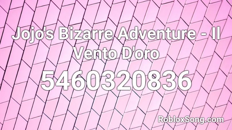 Jojo's Bizarre Adventure - Il Vento D'oro Roblox ID