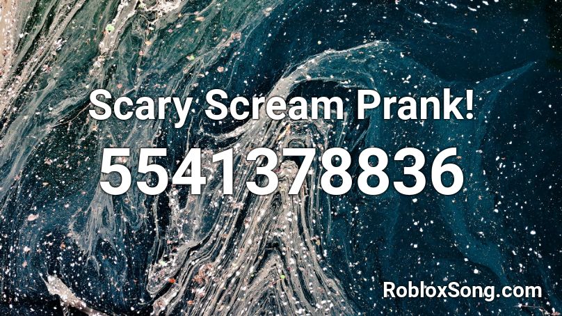 Scary Scream Prank! Roblox ID