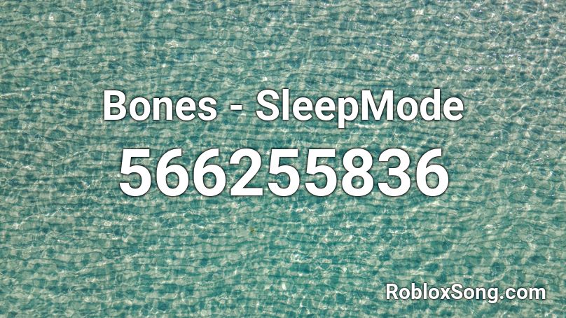 Bones - SleepMode Roblox ID