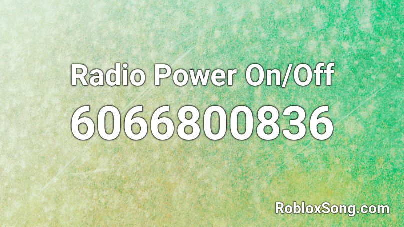 Radio Power On/Off Roblox ID
