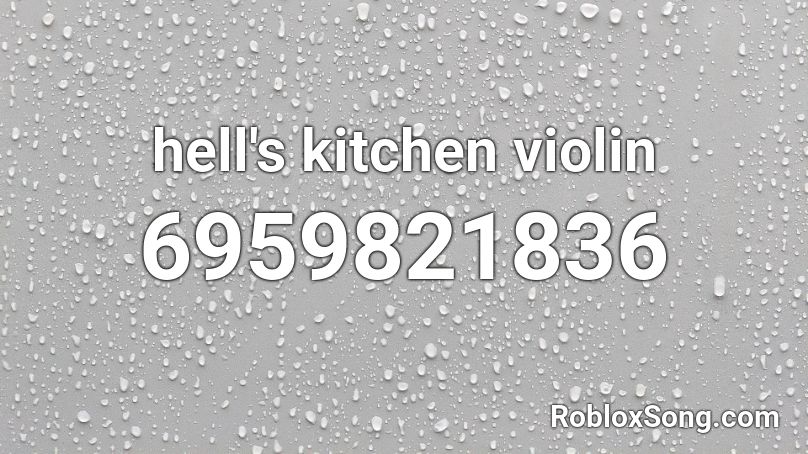hell's kitchen violin Roblox ID