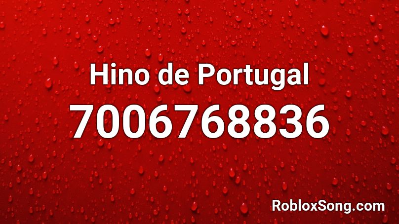 Hino de Portugal  Roblox ID