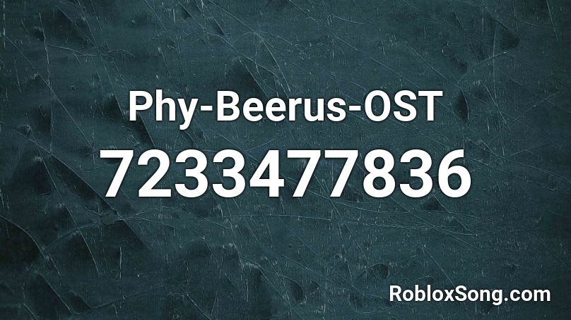Phy-Beerus-OST Roblox ID