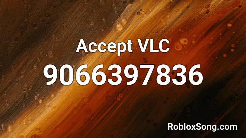 Accept VLC Roblox ID