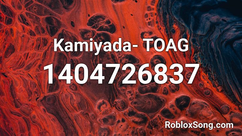 Kamiyada- TOAG Roblox ID