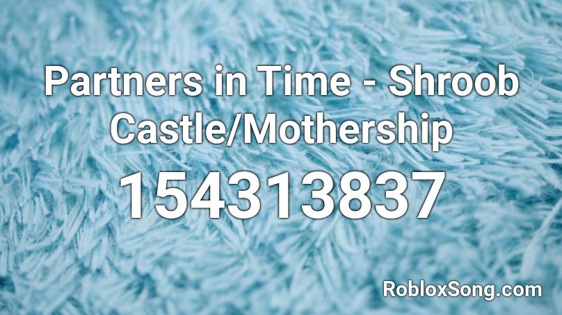 Partners in Time - Shroob Castle/Mothership Roblox ID