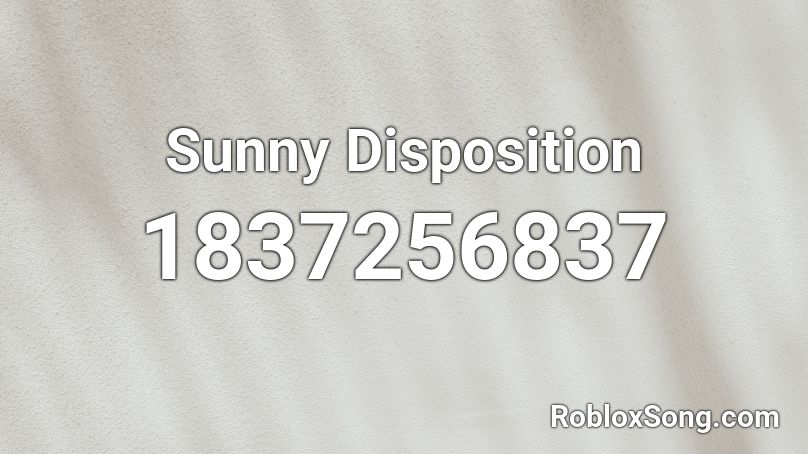 Sunny Disposition Roblox ID