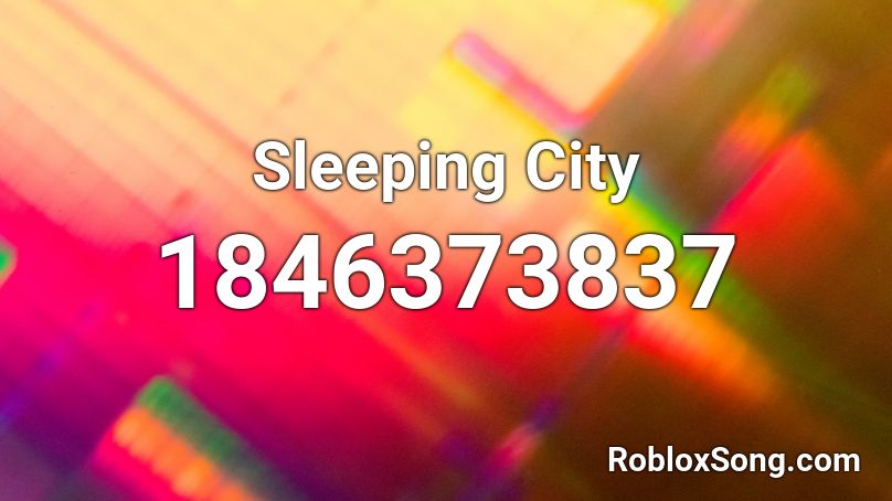 Sleeping City Roblox ID