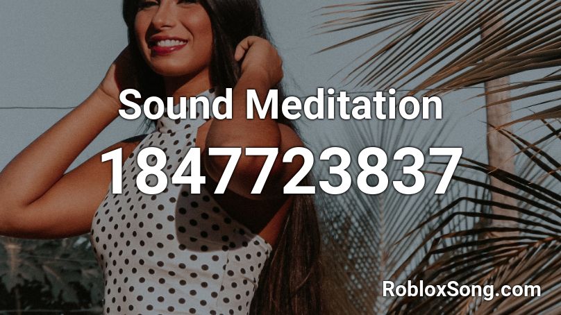 Sound Meditation Roblox ID