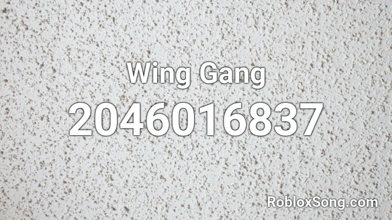 Wing Gang Roblox ID