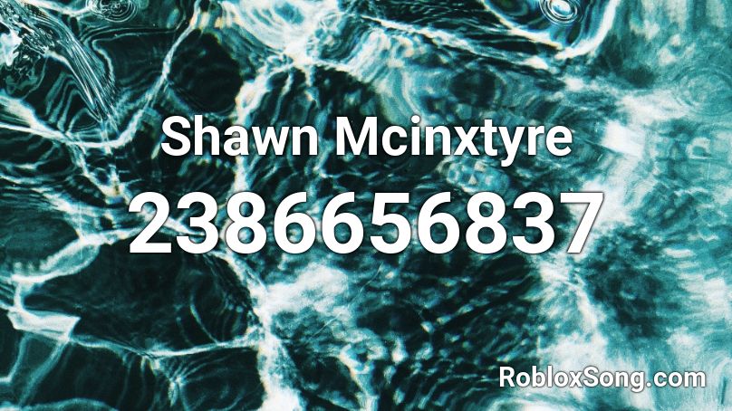 Shawn Mcinxtyre Roblox ID