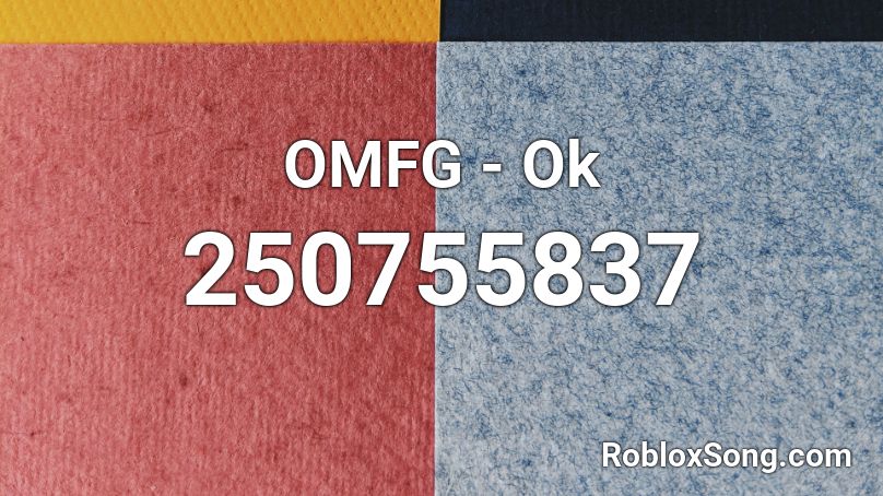 OMFG - Ok Roblox ID