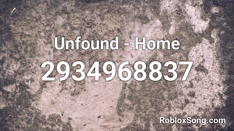 Unfound - Home Roblox ID