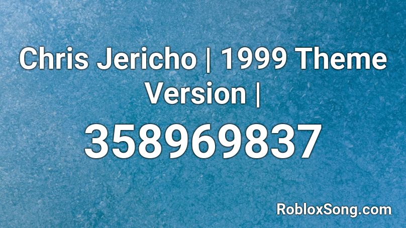 Chris Jericho | 1999 Theme Version | Roblox ID