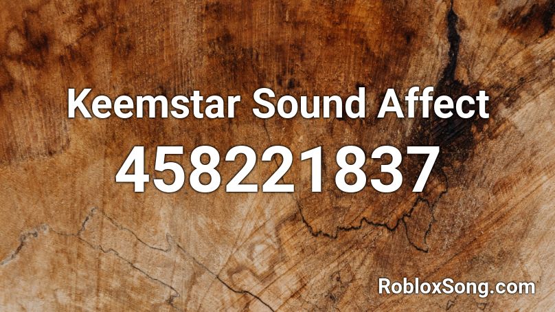 Keemstar Sound Affect Roblox ID