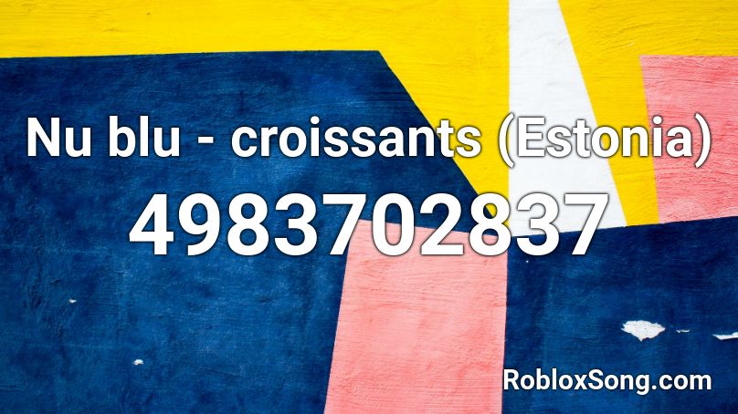 Nublu - croissants (Estonia) Roblox ID