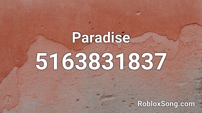 Paradise - Elijah Naslin Roblox ID