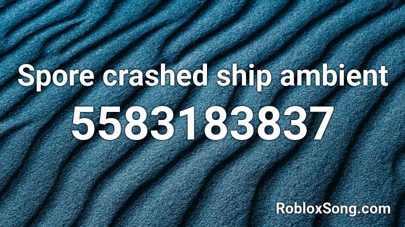 Spore crashed ship ambient Roblox ID