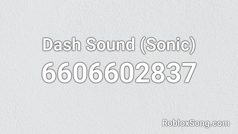 Dash Sound (Sonic) Roblox ID