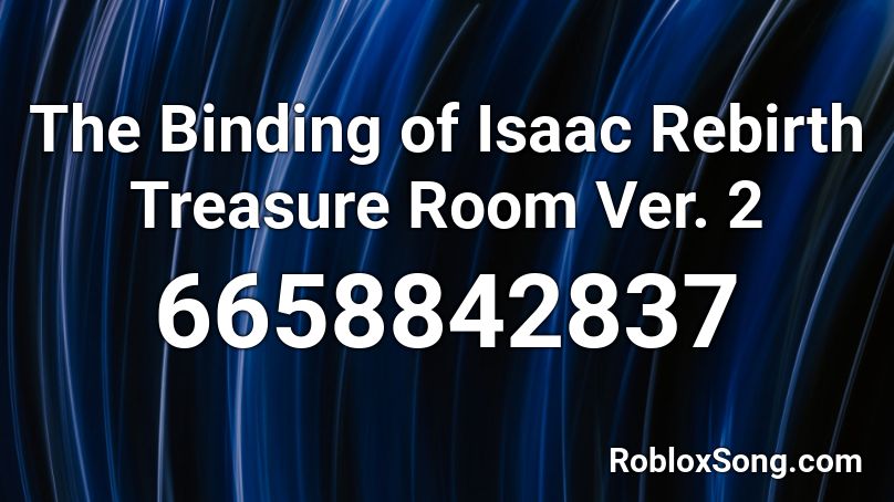 The Binding of Isaac Rebirth Treasure Room Ver. 2 Roblox ID