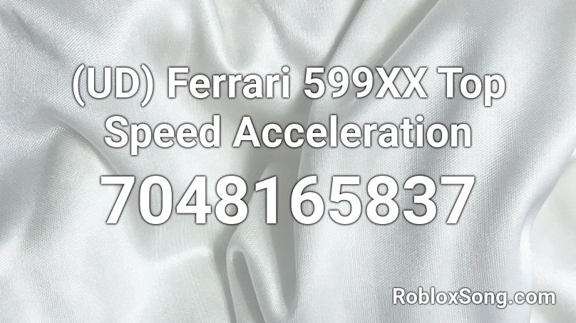 (UD) LaFerrari Top Speed Acceleration Roblox ID