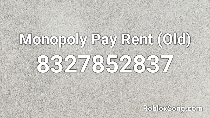 Monopoly Pay Rent (Old) Roblox ID