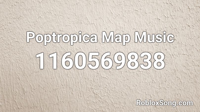 Poptropica Map Music Roblox ID