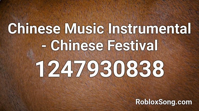 Chinese Music Instrumental - Chinese Festival Roblox ID