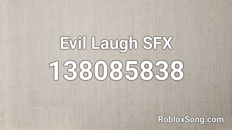 Evil Laugh SFX Roblox ID