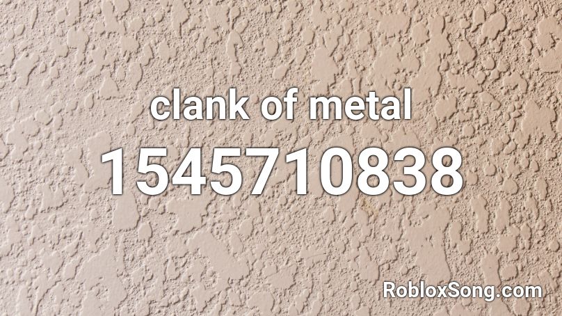 clank of metal Roblox ID
