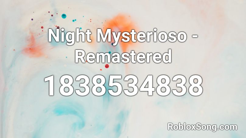 Night Mysterioso - Remastered Roblox ID