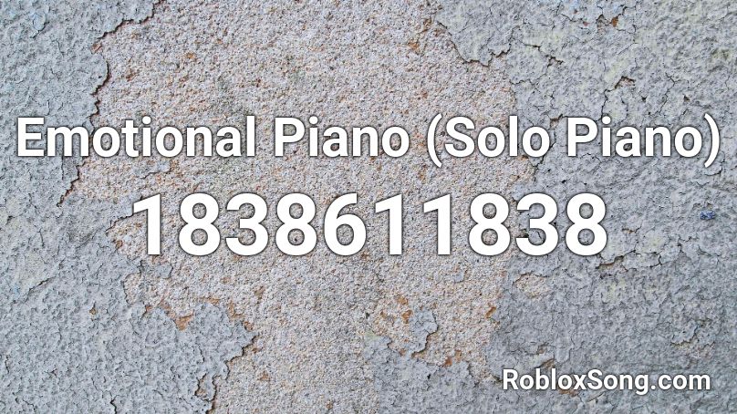 Emotional Piano (Solo Piano) Roblox ID