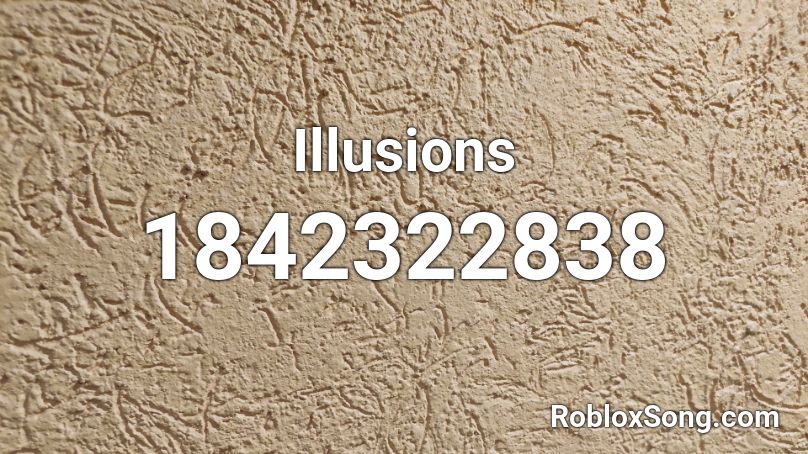 Illusions Roblox ID