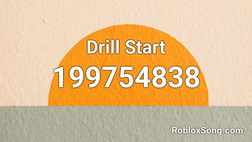 Drill Start Roblox ID